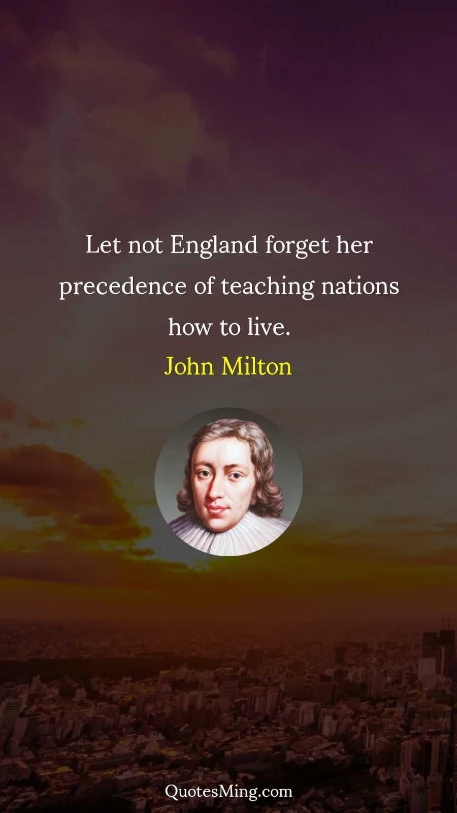 Let not England forget her precedence of teaching nations how