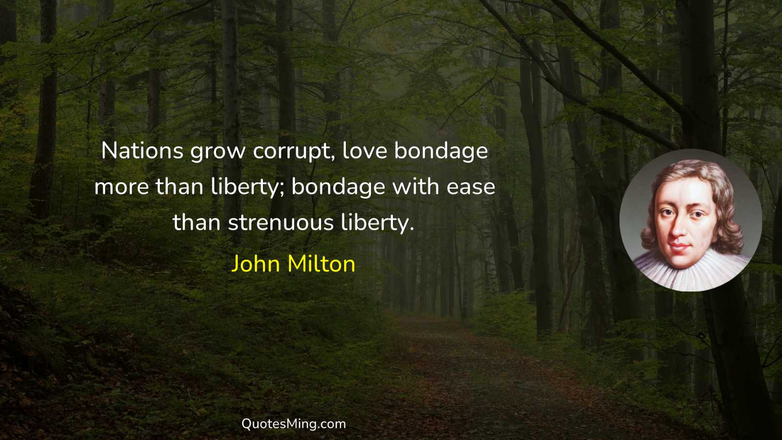 Nations grow corrupt love bondage more than liberty; bondage with