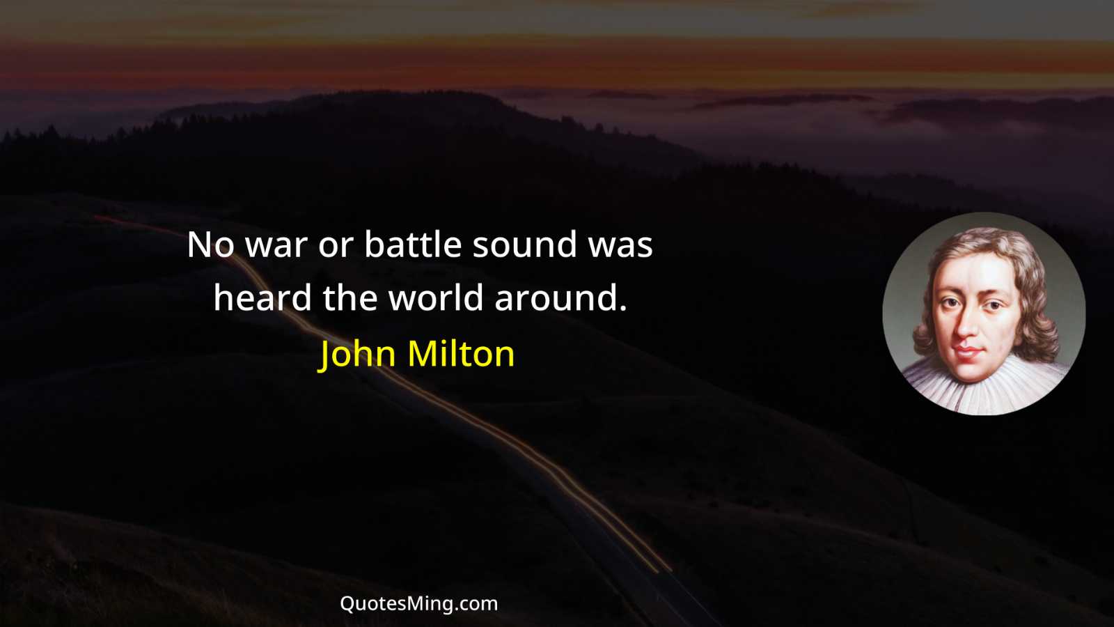 No war or battle sound was heard the world around