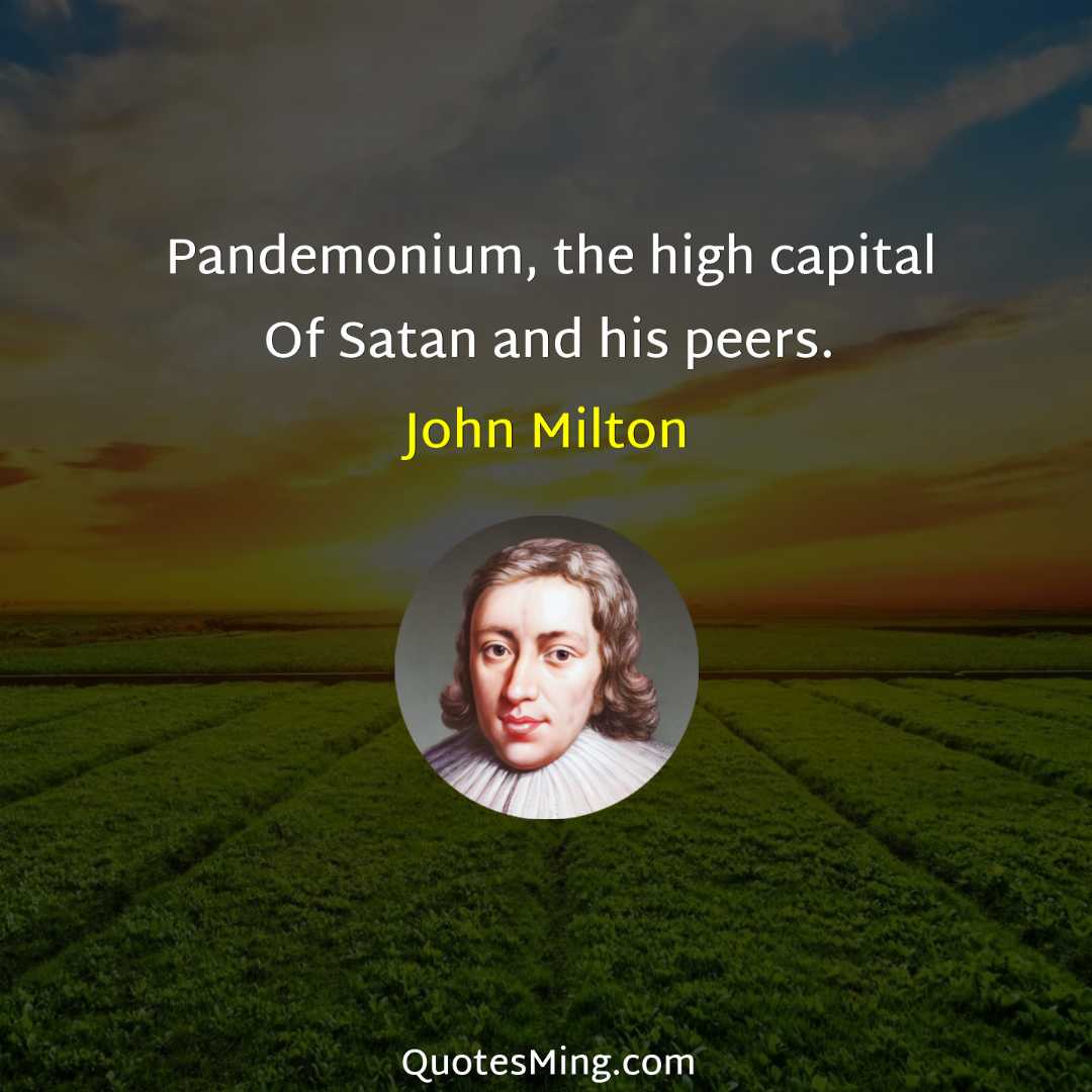 Pandemonium the high capital Of Satan and his peers