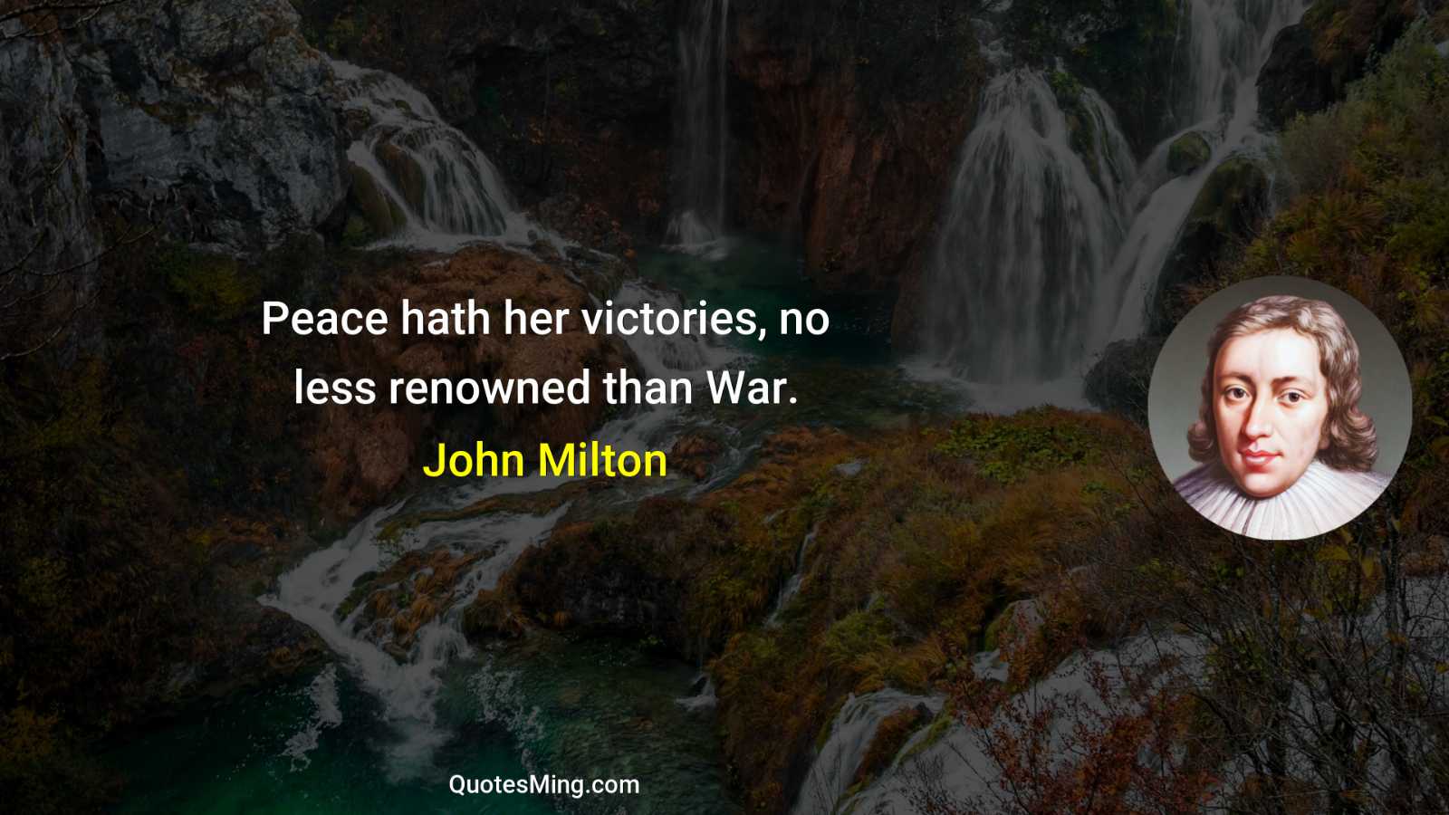 Peace hath her victories no less renowned than War