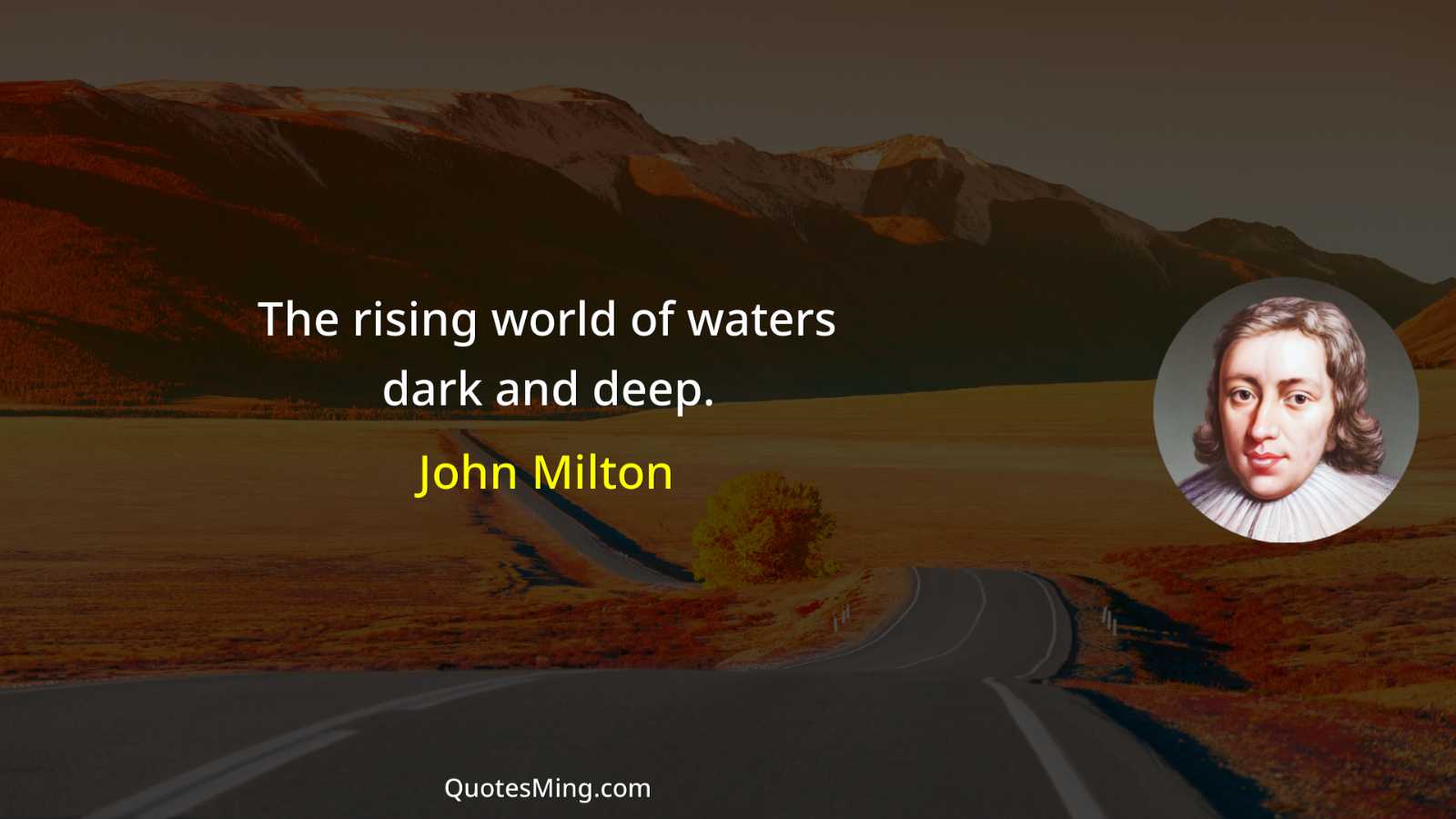 The rising world of waters dark and deep