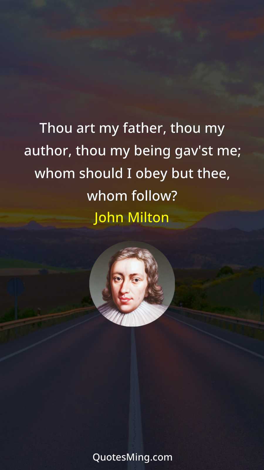 Thou art my father thou my author thou my being