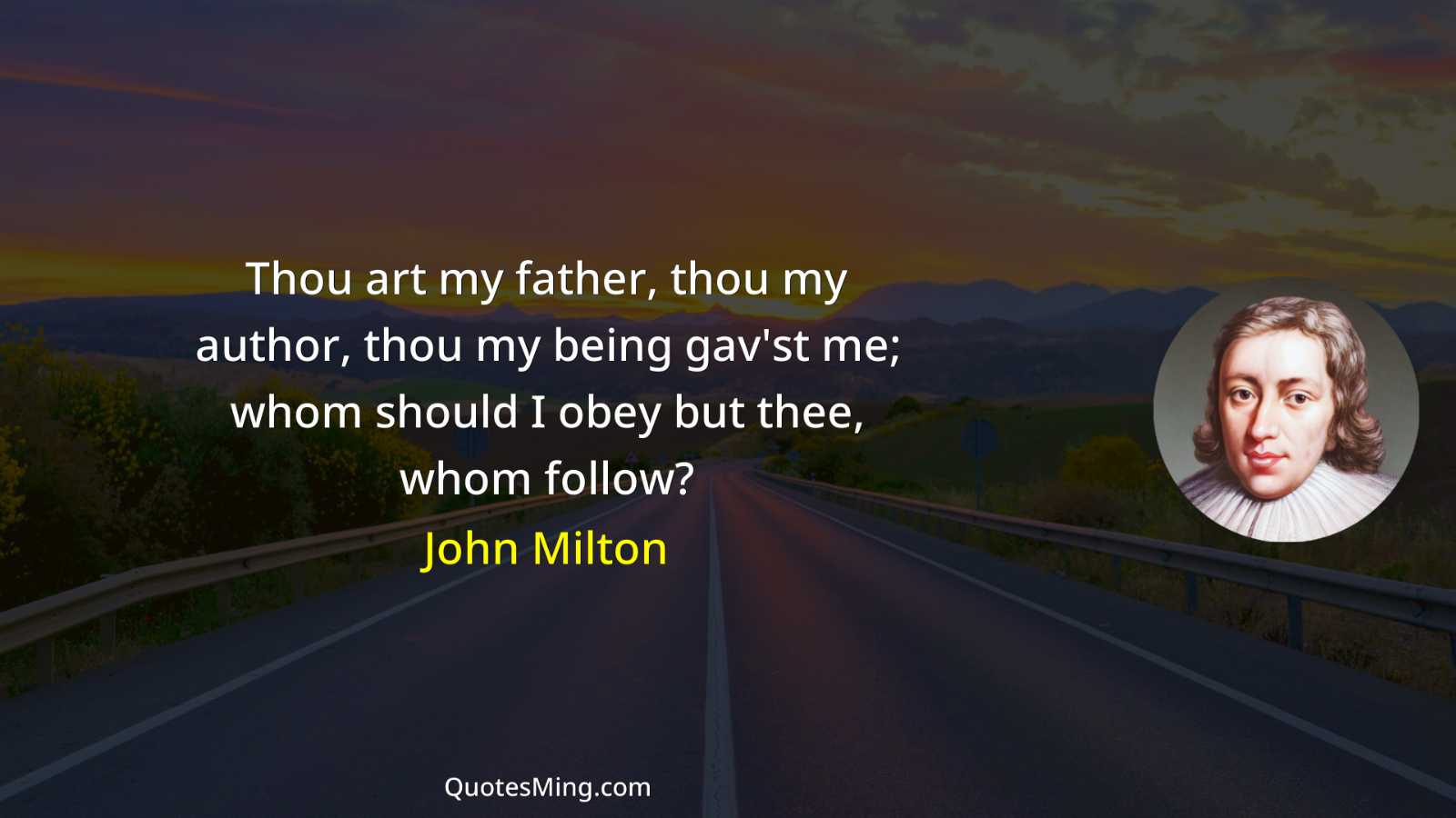 Thou art my father thou my author thou my being