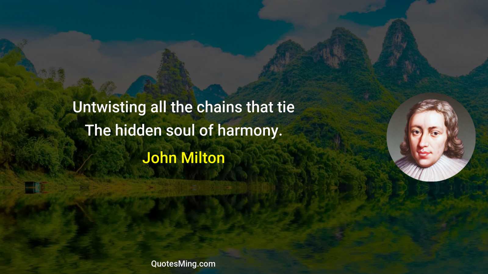 Untwisting all the chains that tie The hidden soul of