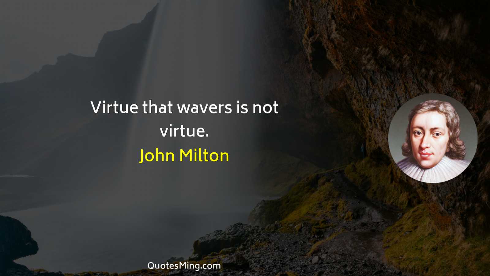 Virtue that wavers is not virtue