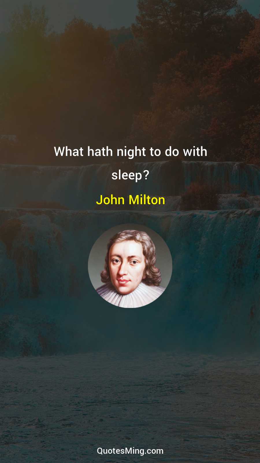 What hath night to do with sleep?