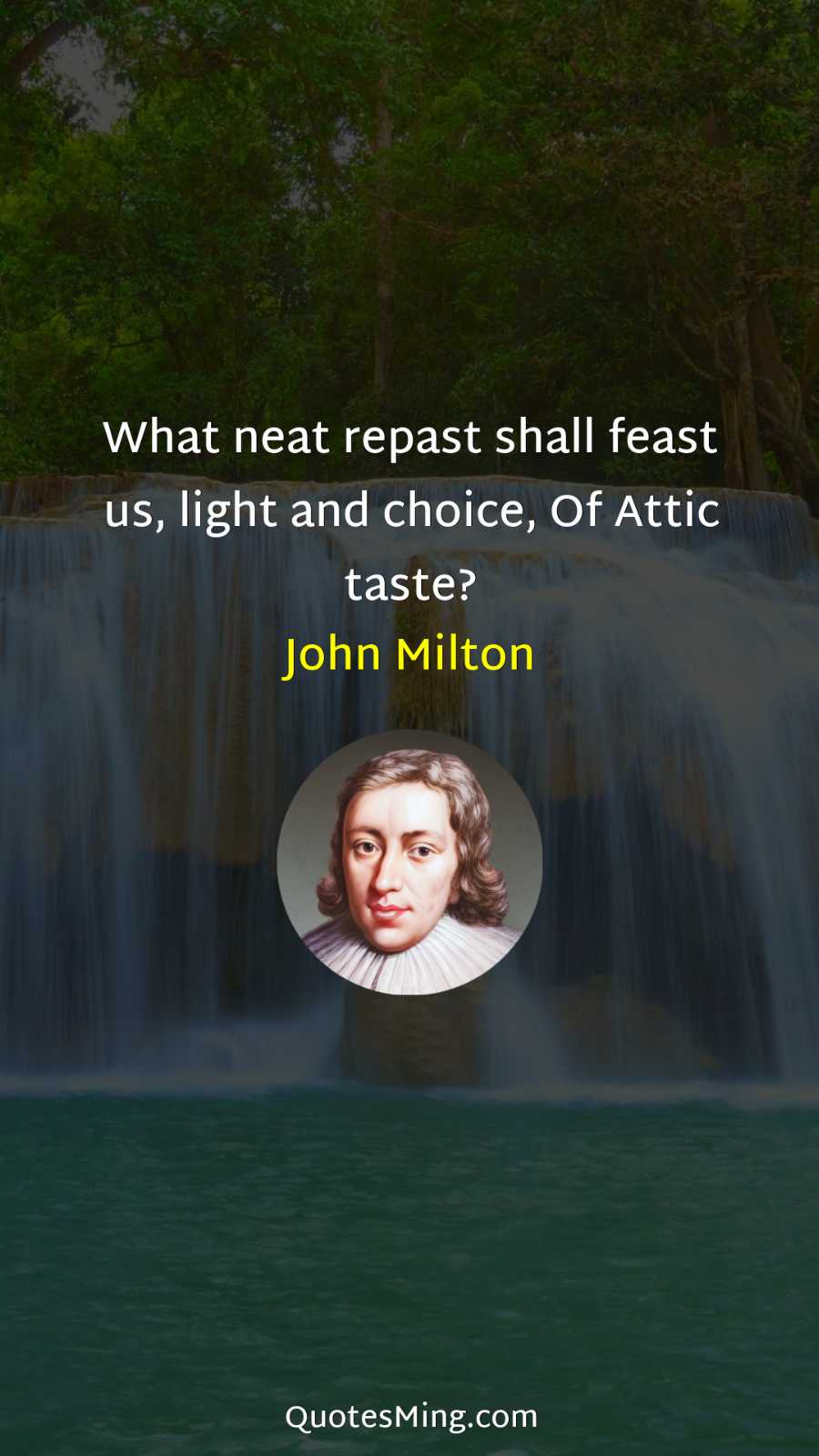 What neat repast shall feast us light and choice Of