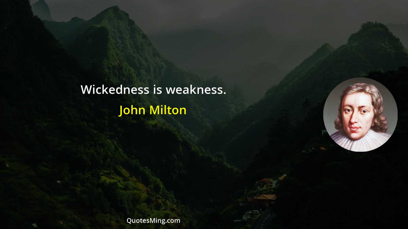 Wickedness is weakness