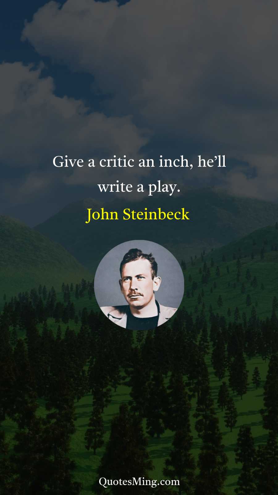 Give a critic an inch he’ll write a play