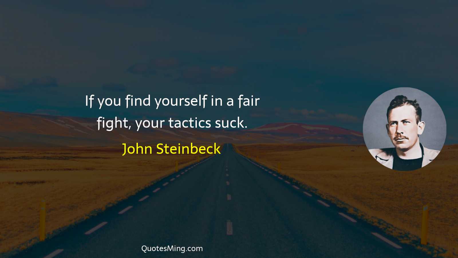 If you find yourself in a fair fight your tactics