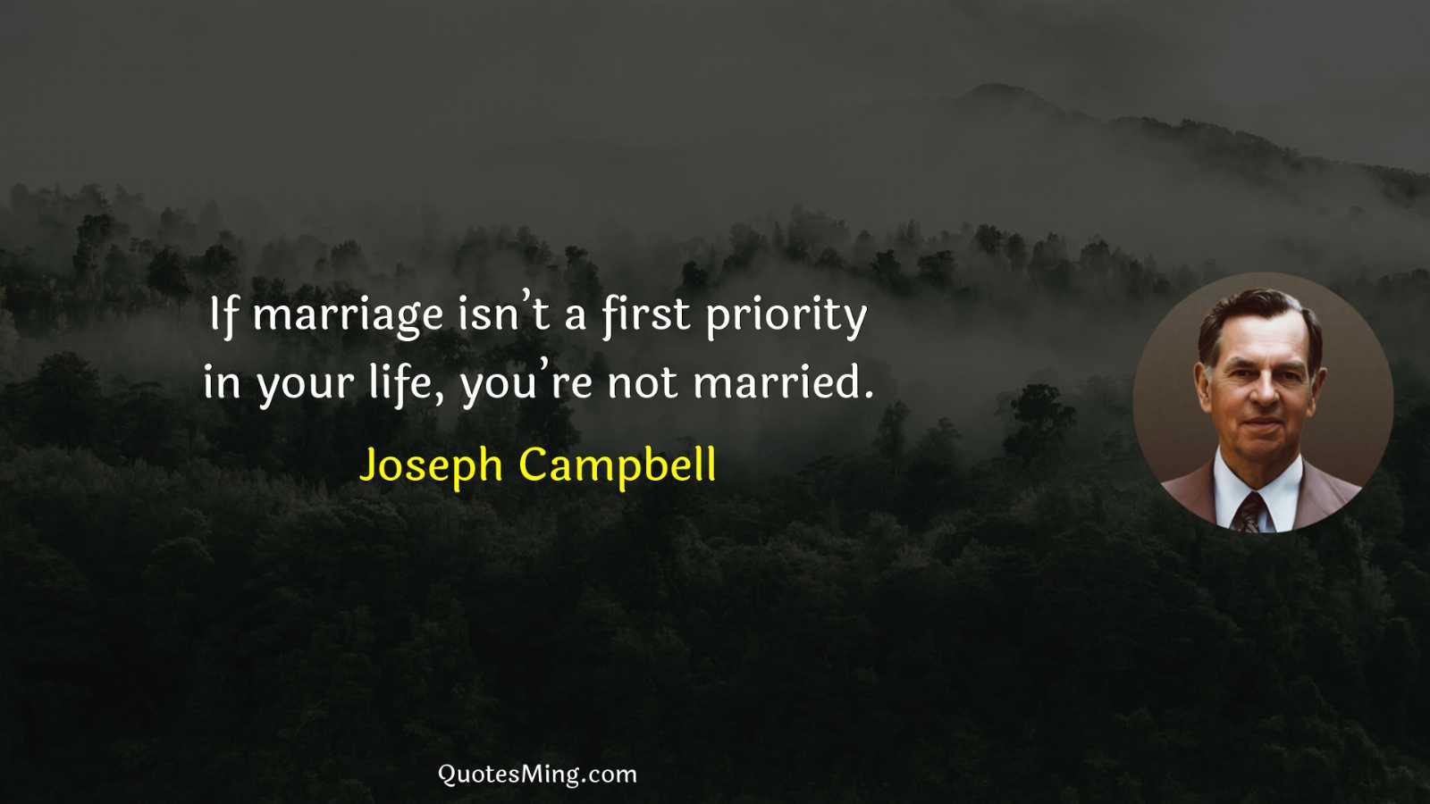 If marriage isn’t a first priority in your life you’re