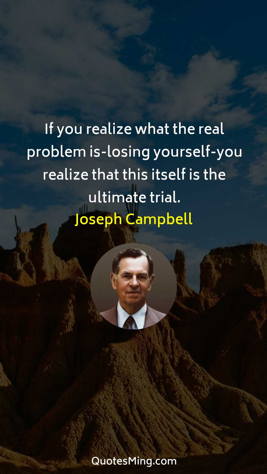 If you realize what the real problem is-losing yourself-you realize