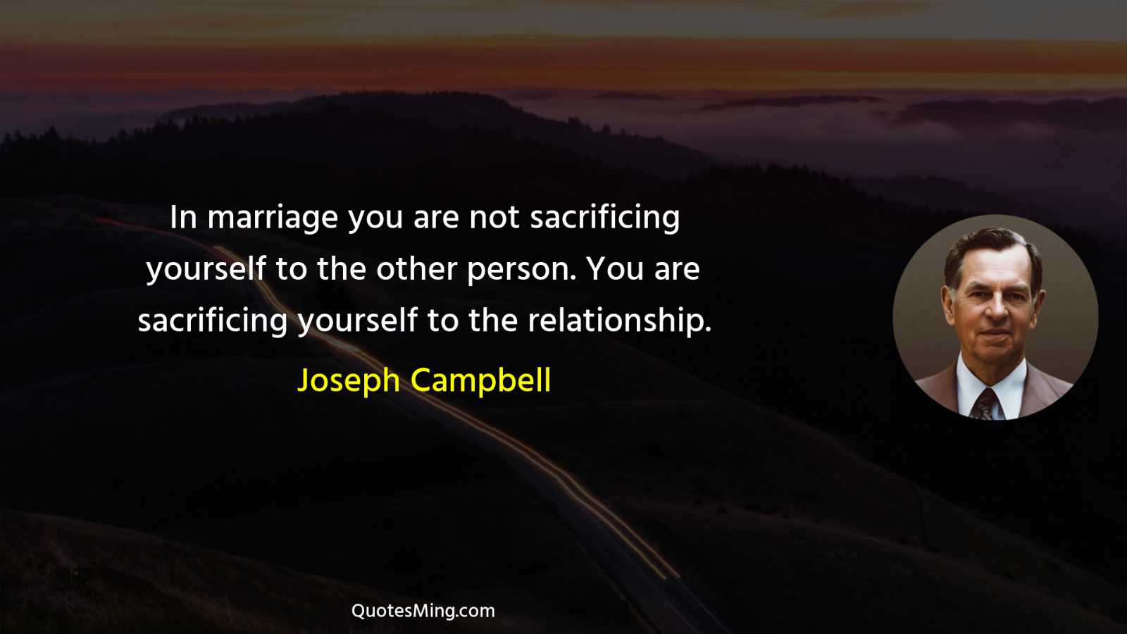 In marriage you are not sacrificing yourself to the other