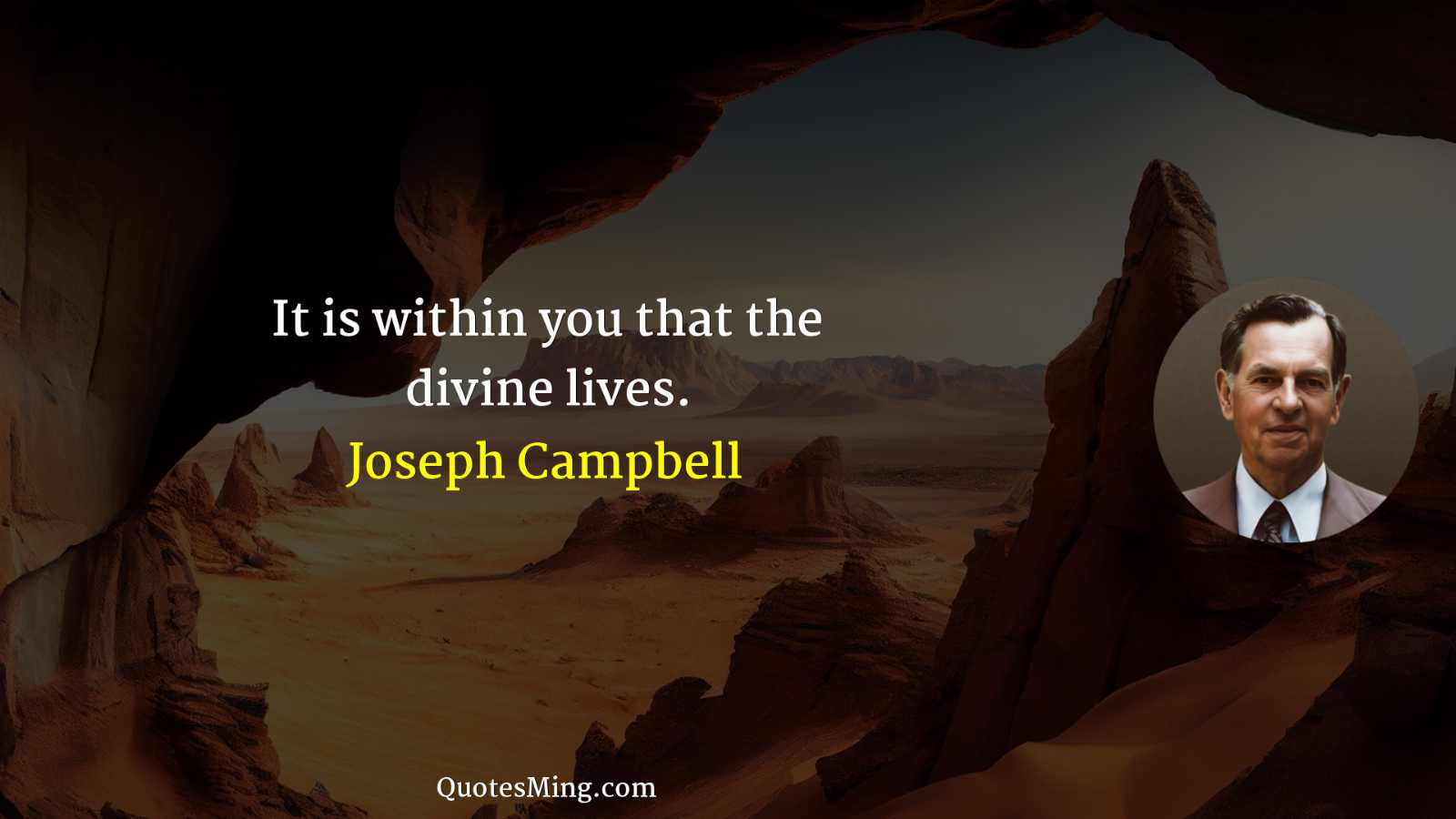 It is within you that the divine lives