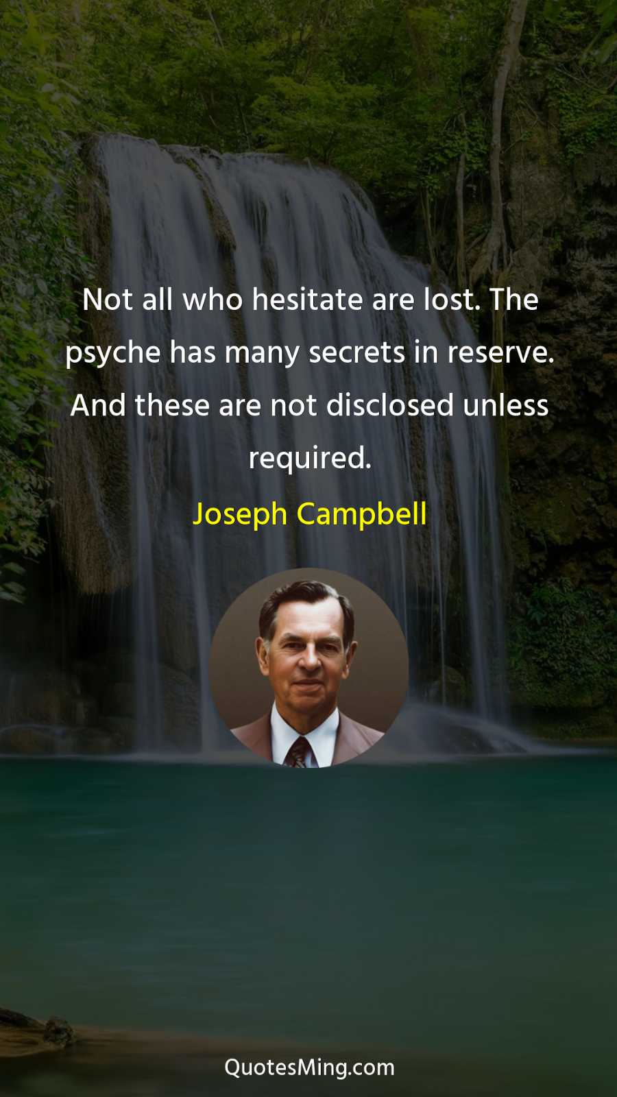 Not all who hesitate are lost The psyche has many