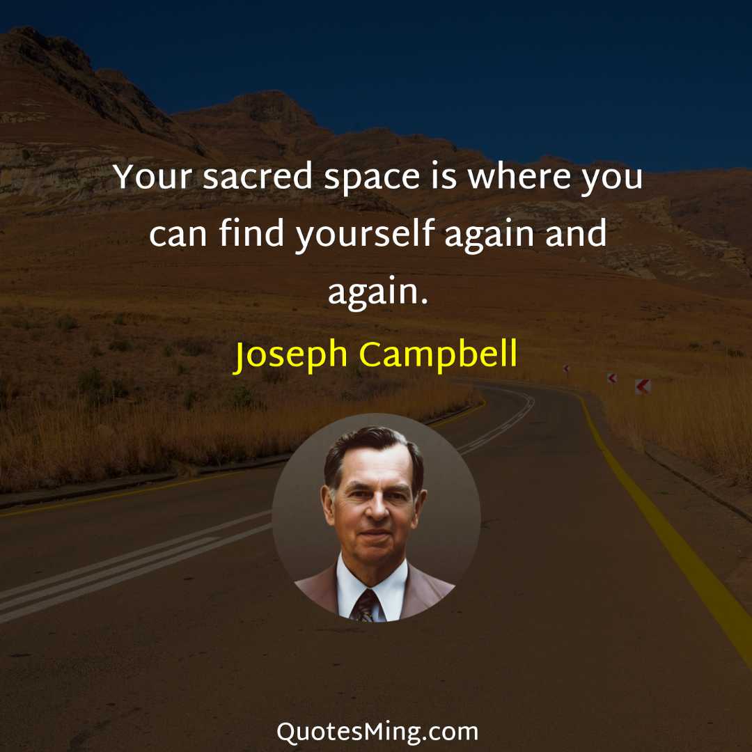 Your sacred space is where you can find yourself again