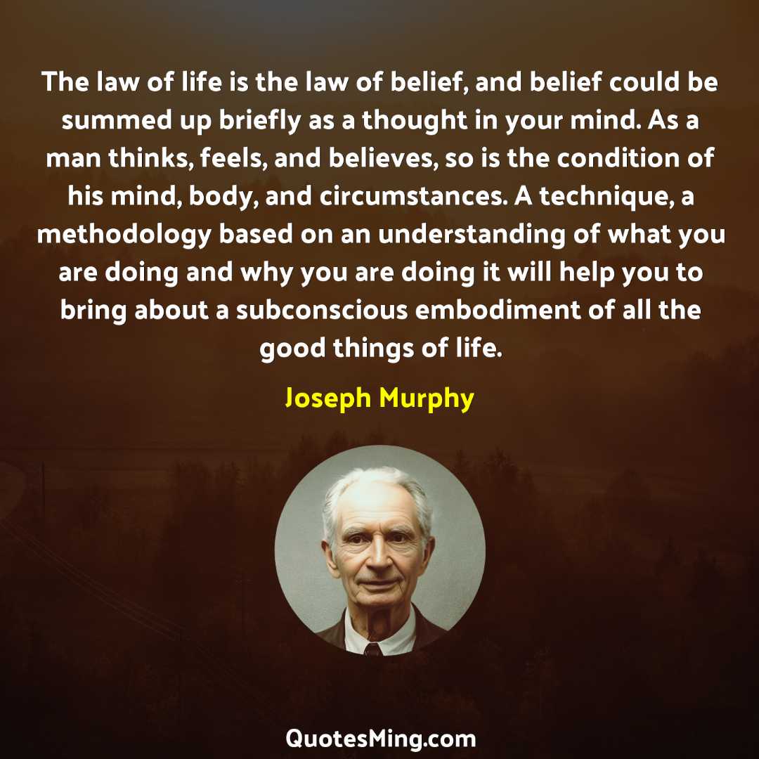 The law of life is the law of belief and