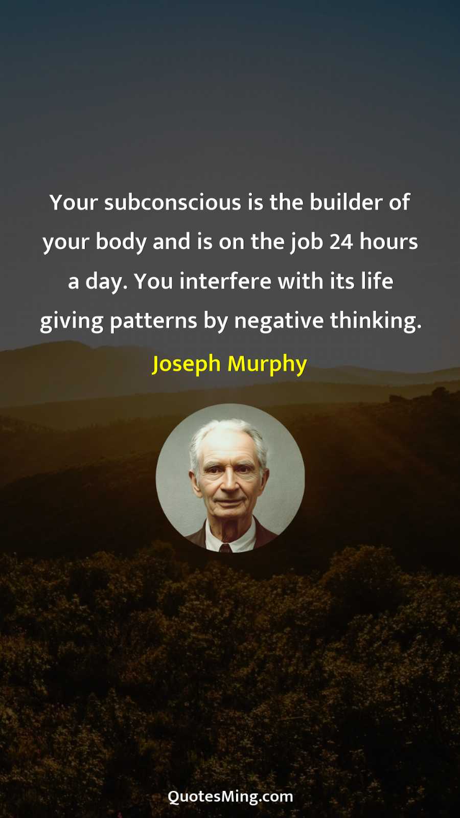 Your subconscious is the builder of your body and is