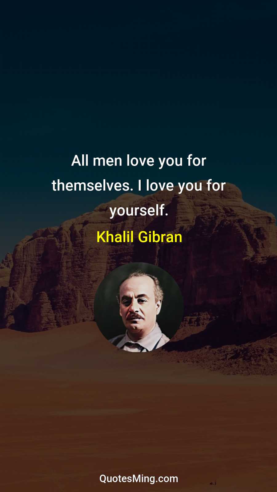 All men love you for themselves I love you for