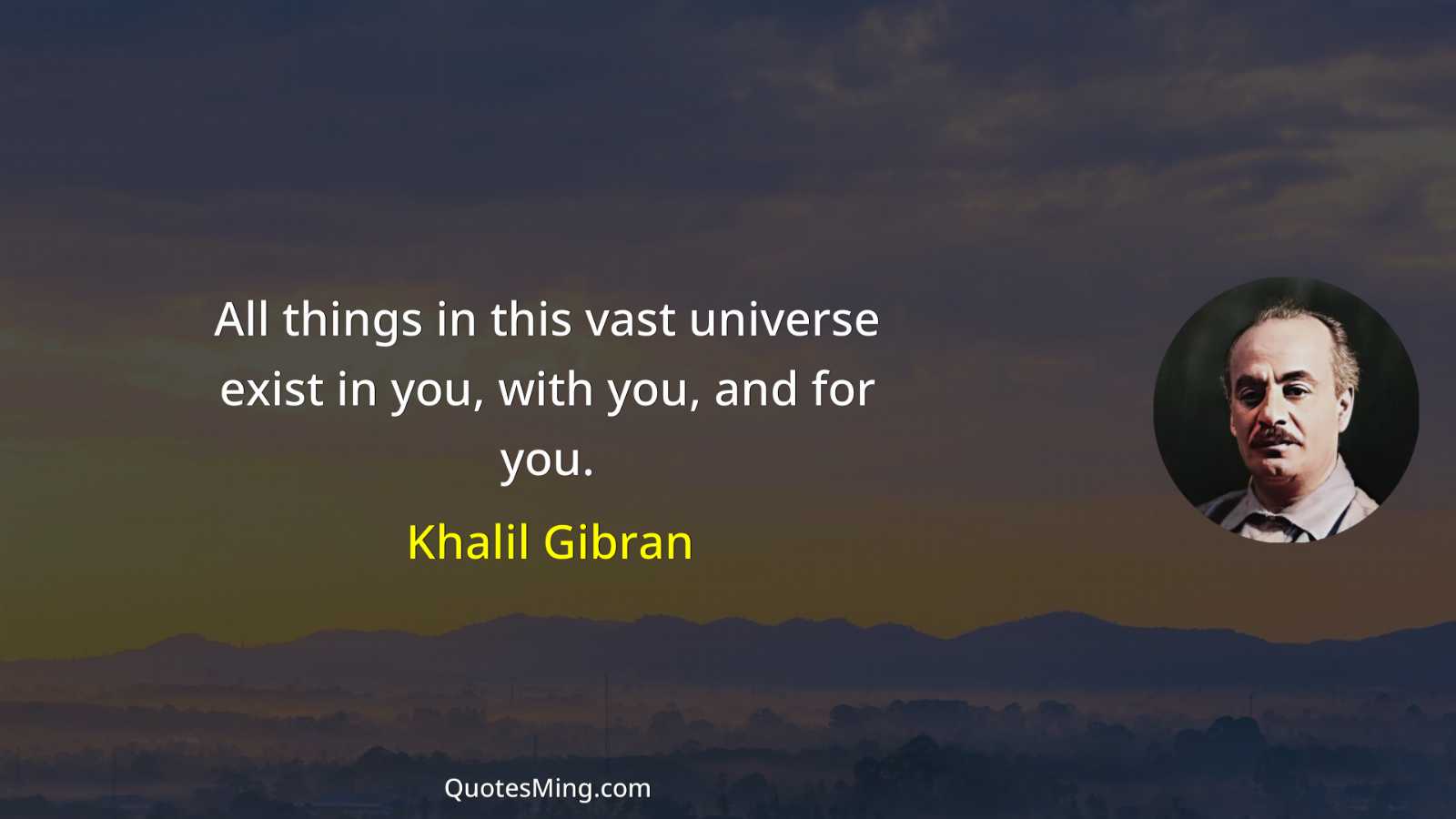 All things in this vast universe exist in you with