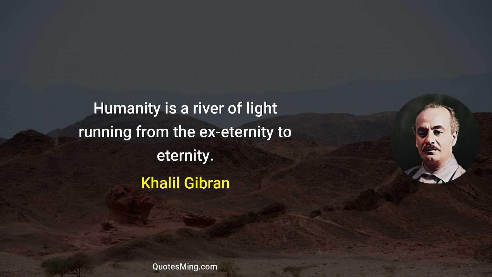 Humanity is a river of light running from the ex-eternity