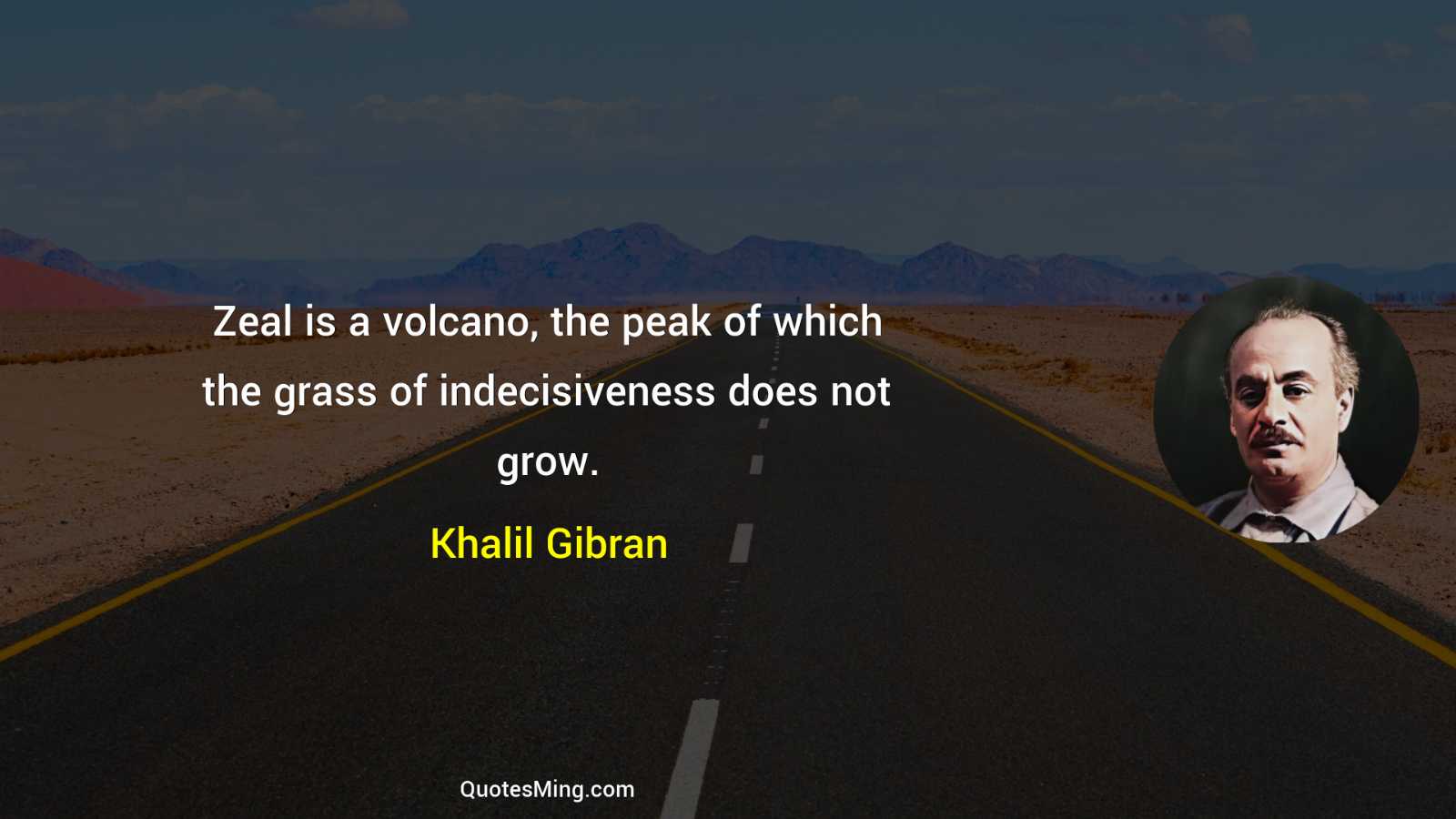 Zeal is a volcano the peak of which the grass