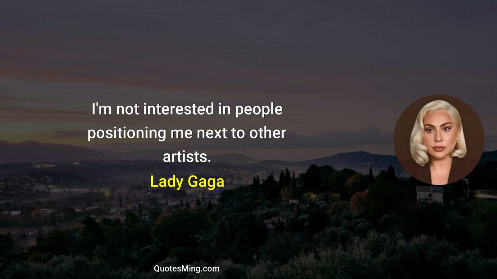 I'm not interested in people positioning me next to other