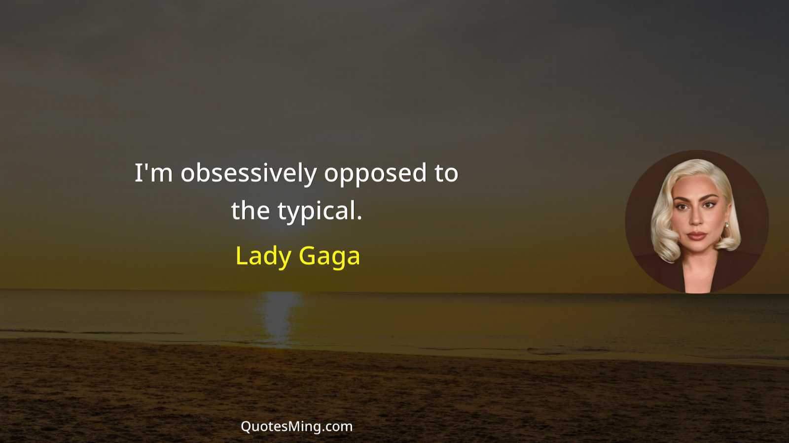 I'm obsessively opposed to the typical