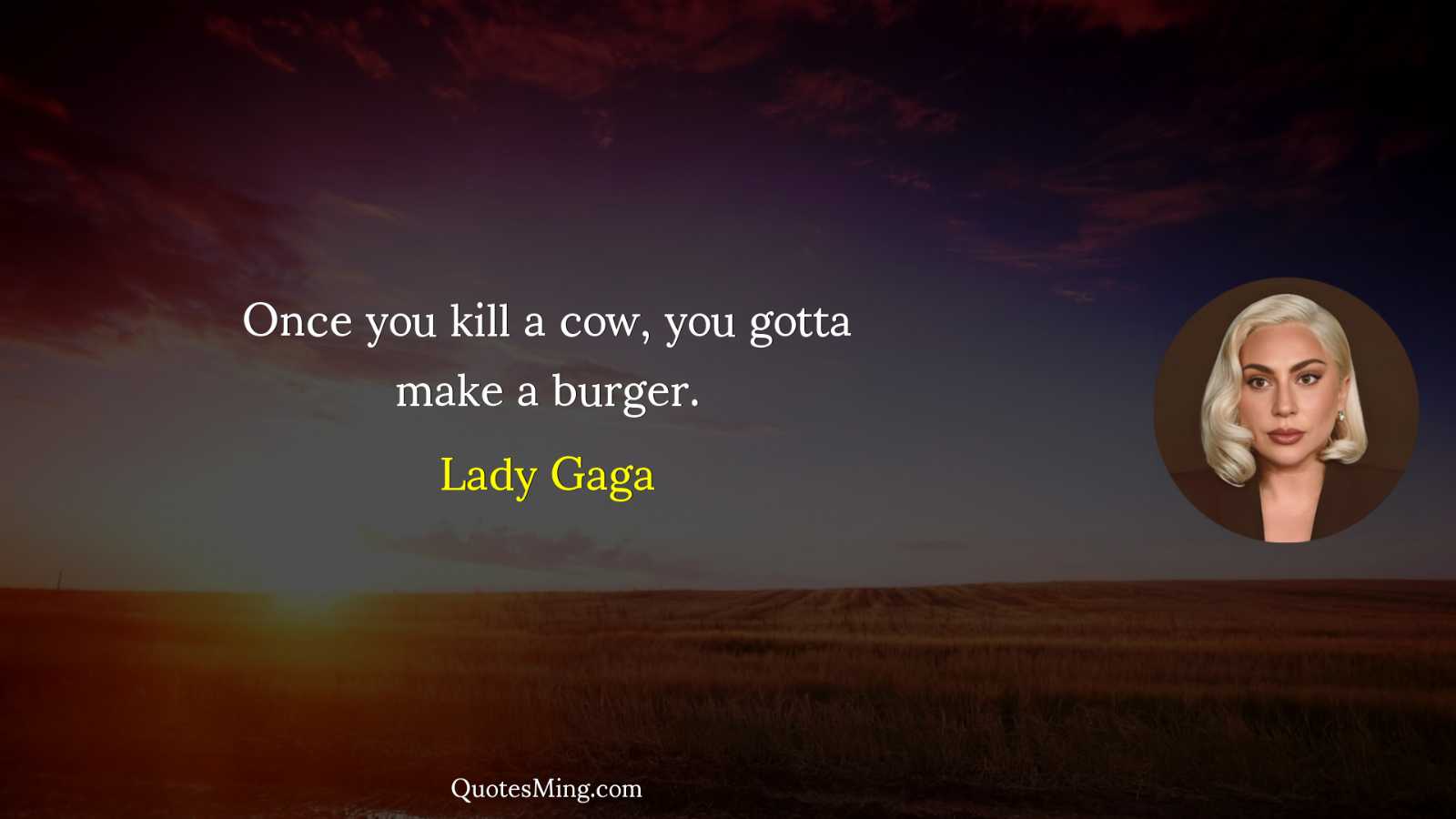 Once you kill a cow you gotta make a burger