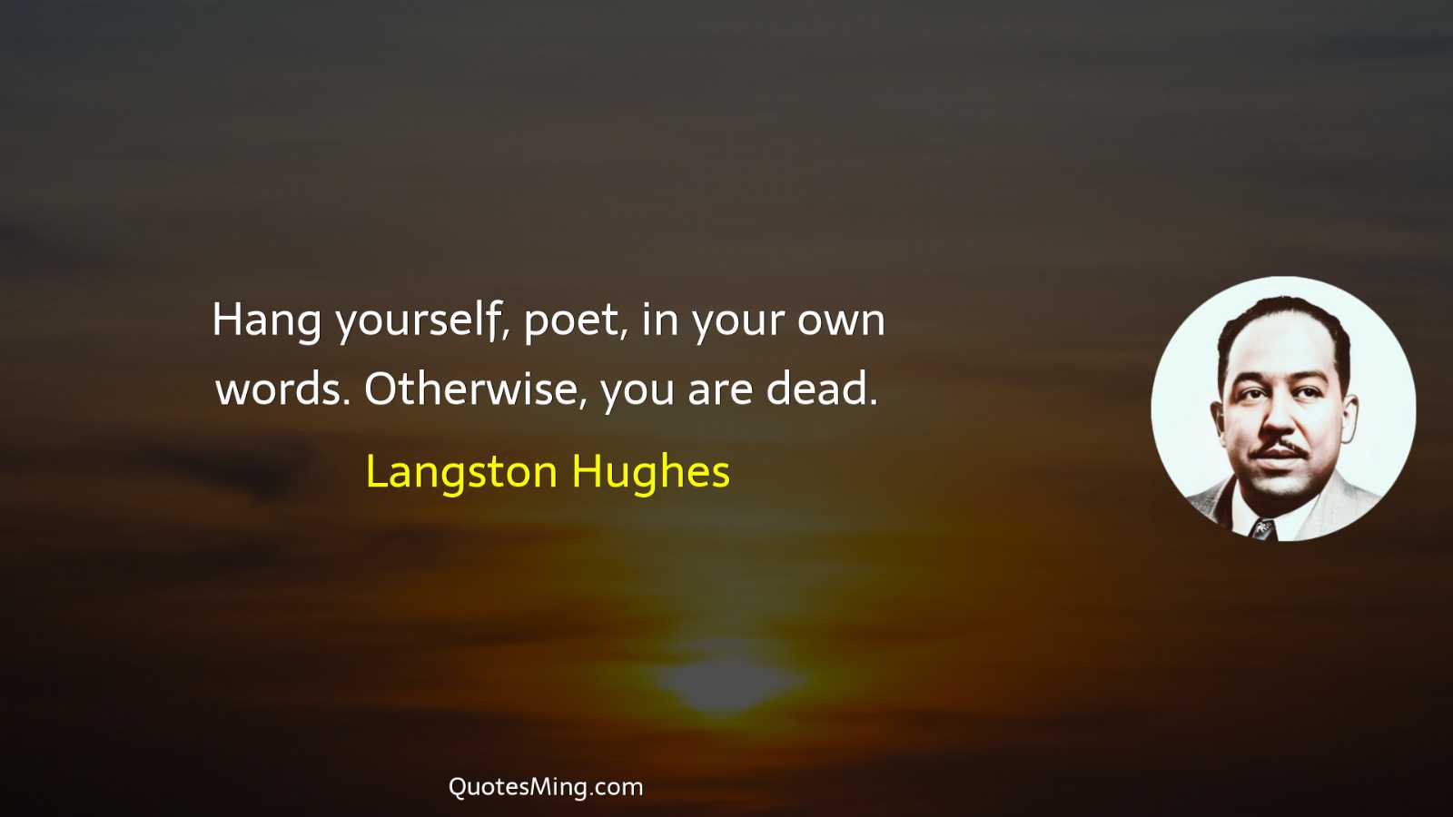 Hang yourself poet in your own words Otherwise you are