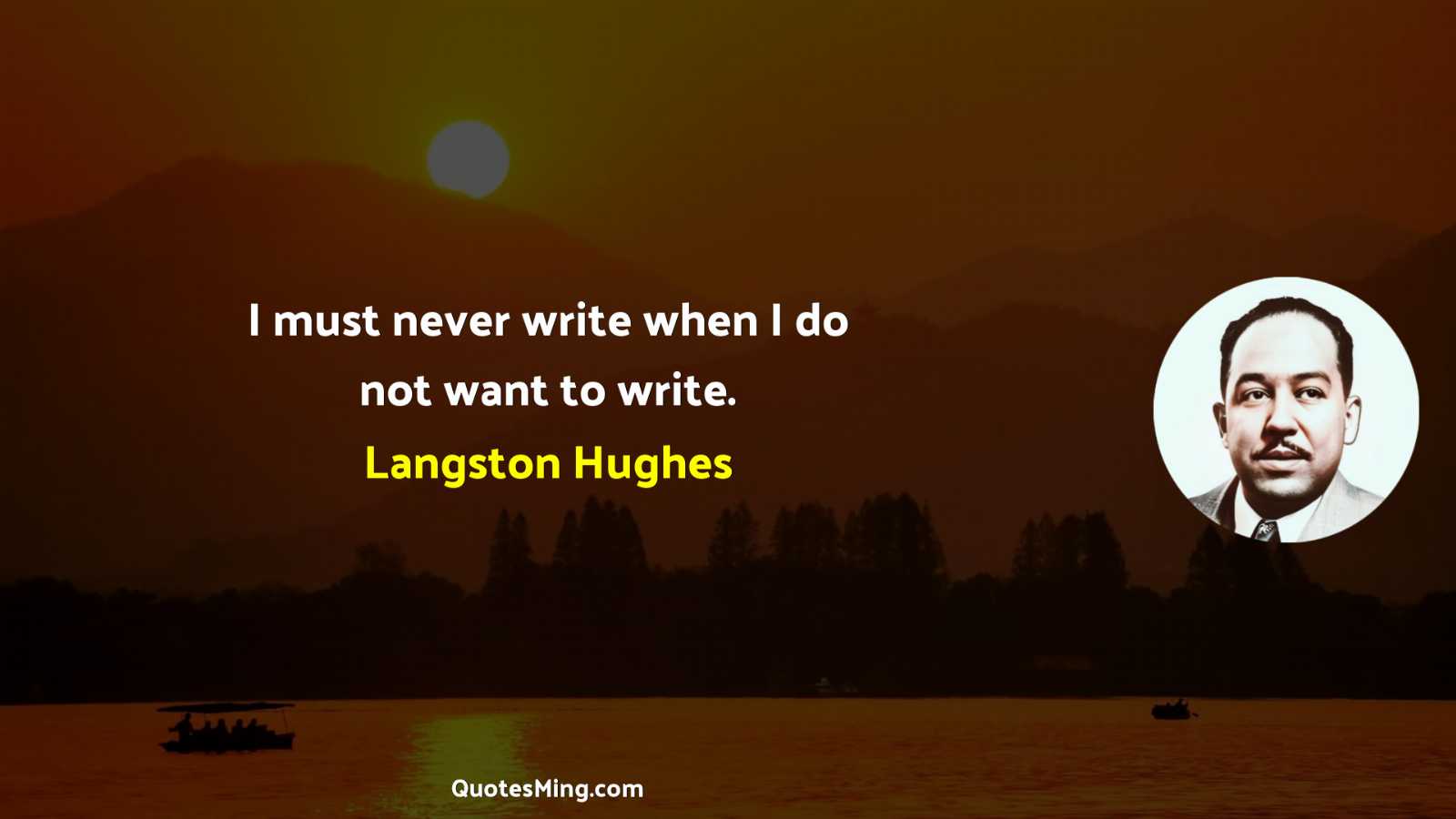 I must never write when I do not want to