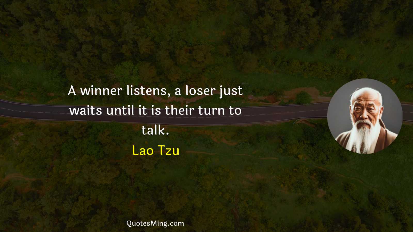 A winner listens a loser just waits until it is