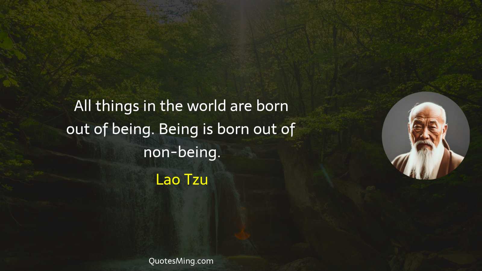 All things in the world are born out of being