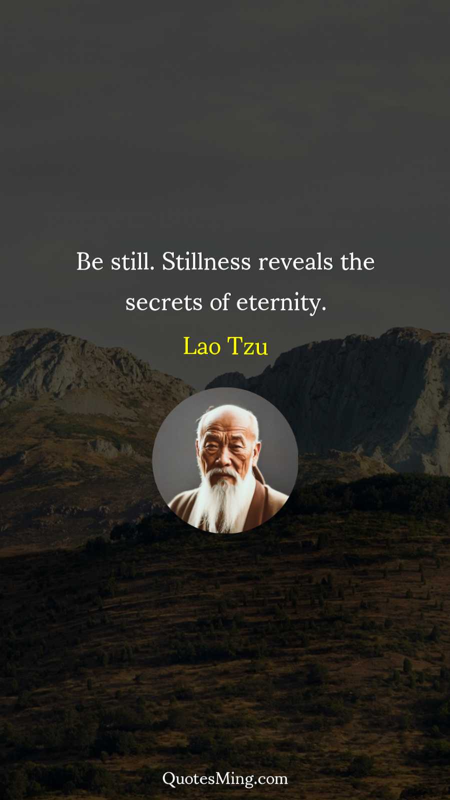 Be still Stillness reveals the secrets of eternity