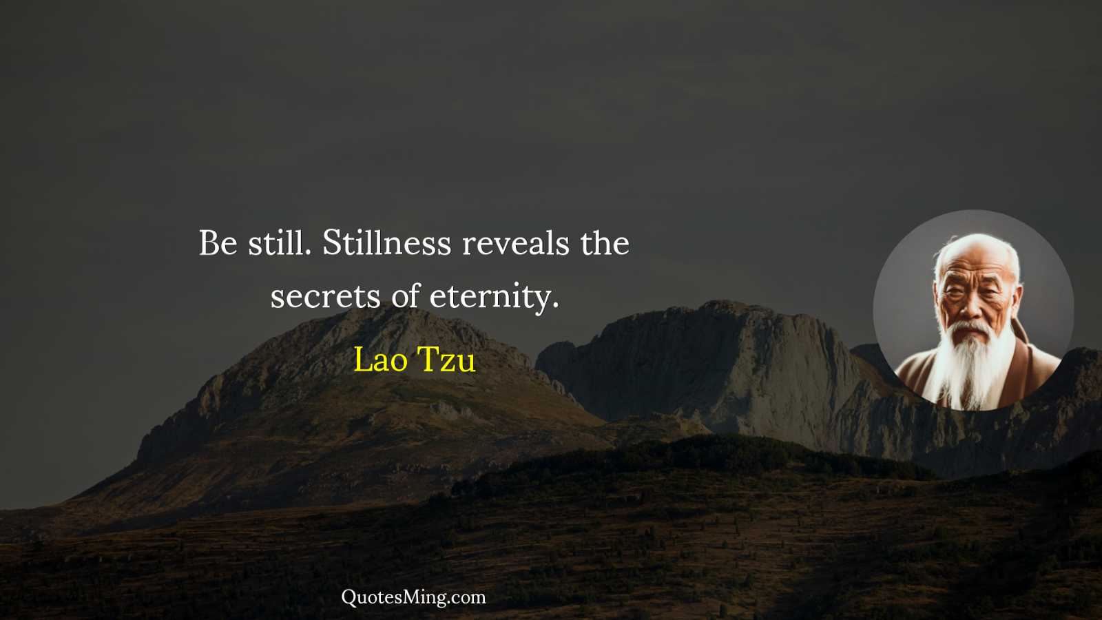 Be still Stillness reveals the secrets of eternity