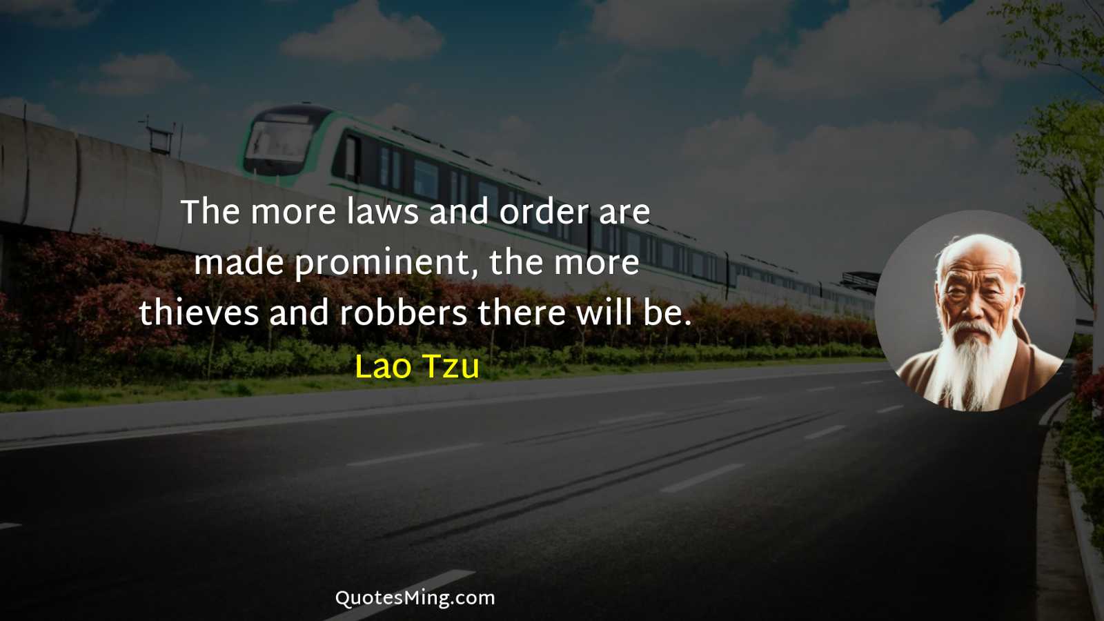 The more laws and order are made prominent the more