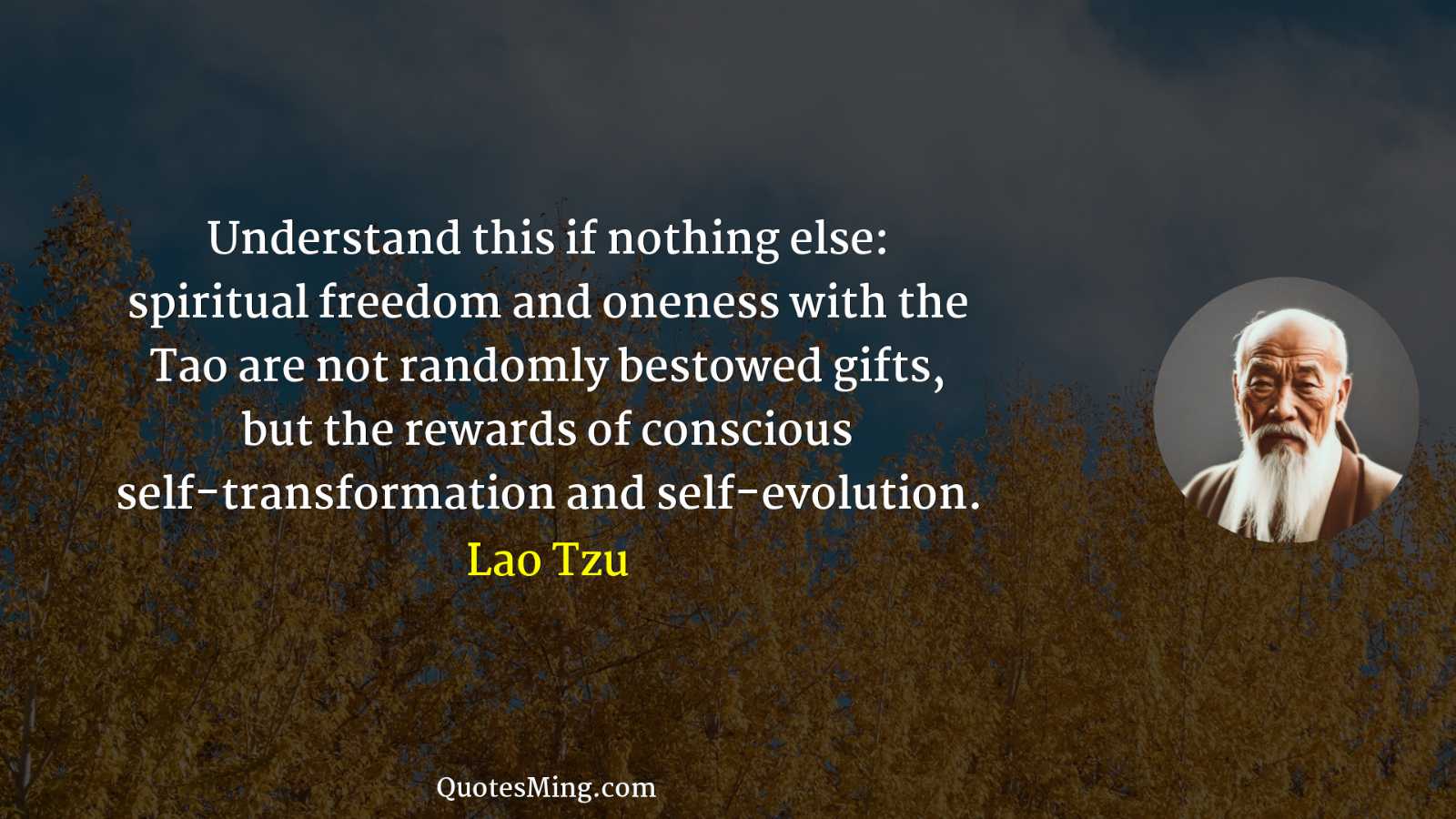 Understand this if nothing else: spiritual freedom and oneness with