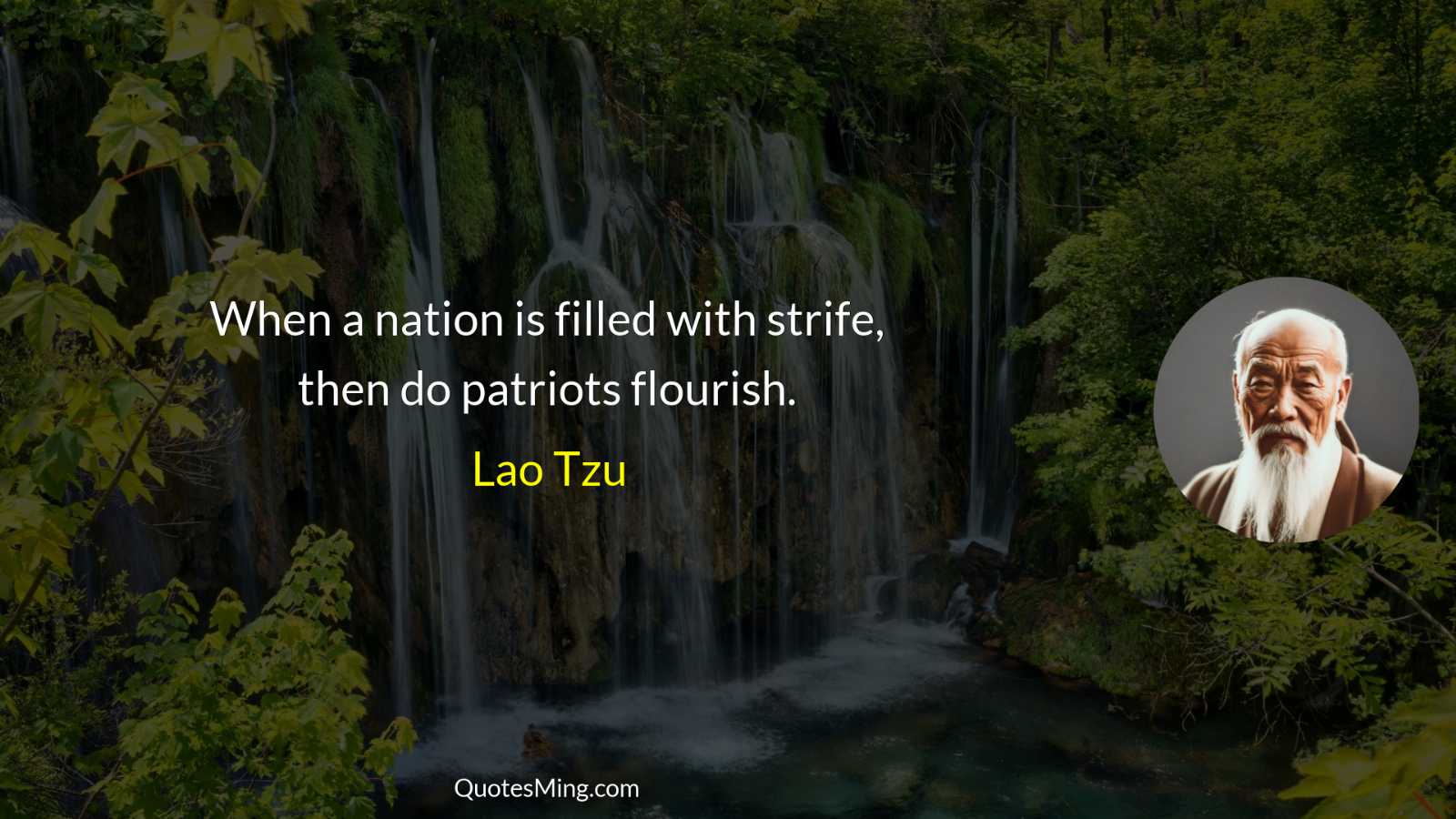 When a nation is filled with strife then do patriots