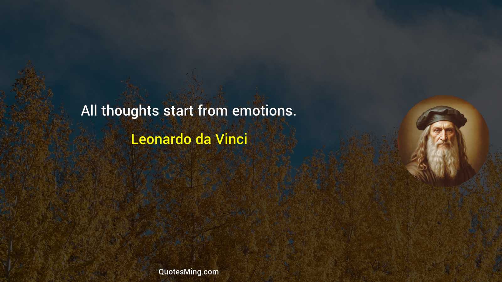 All thoughts start from emotions