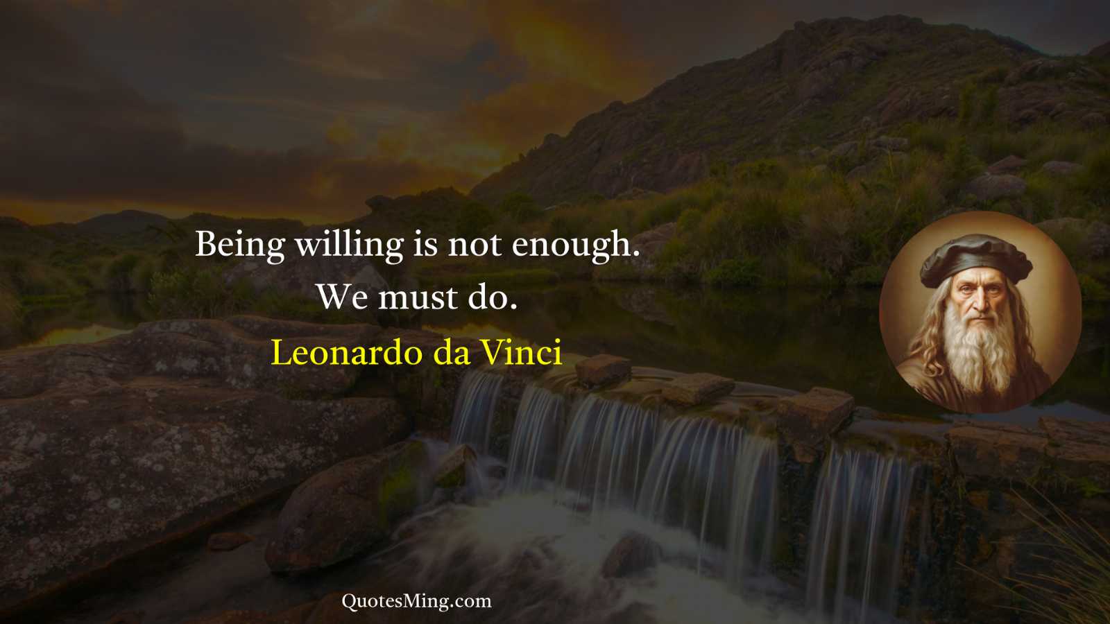 Being willing is not enough We must do