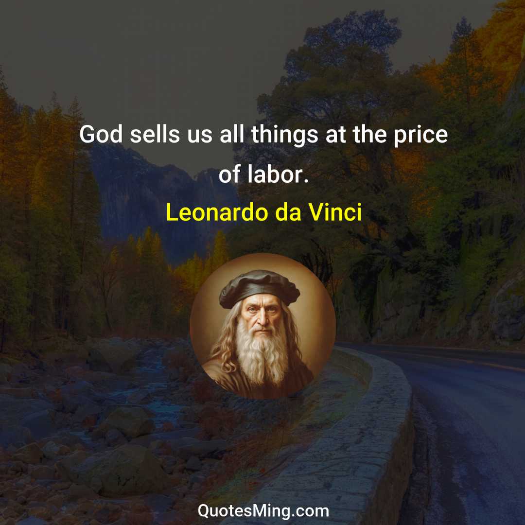 God sells us all things at the price of labor