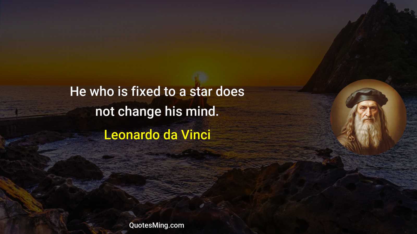 He who is fixed to a star does not change