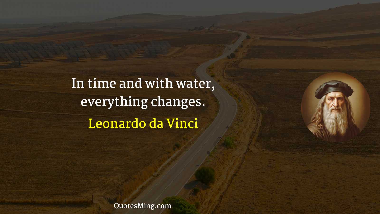 In time and with water everything changes