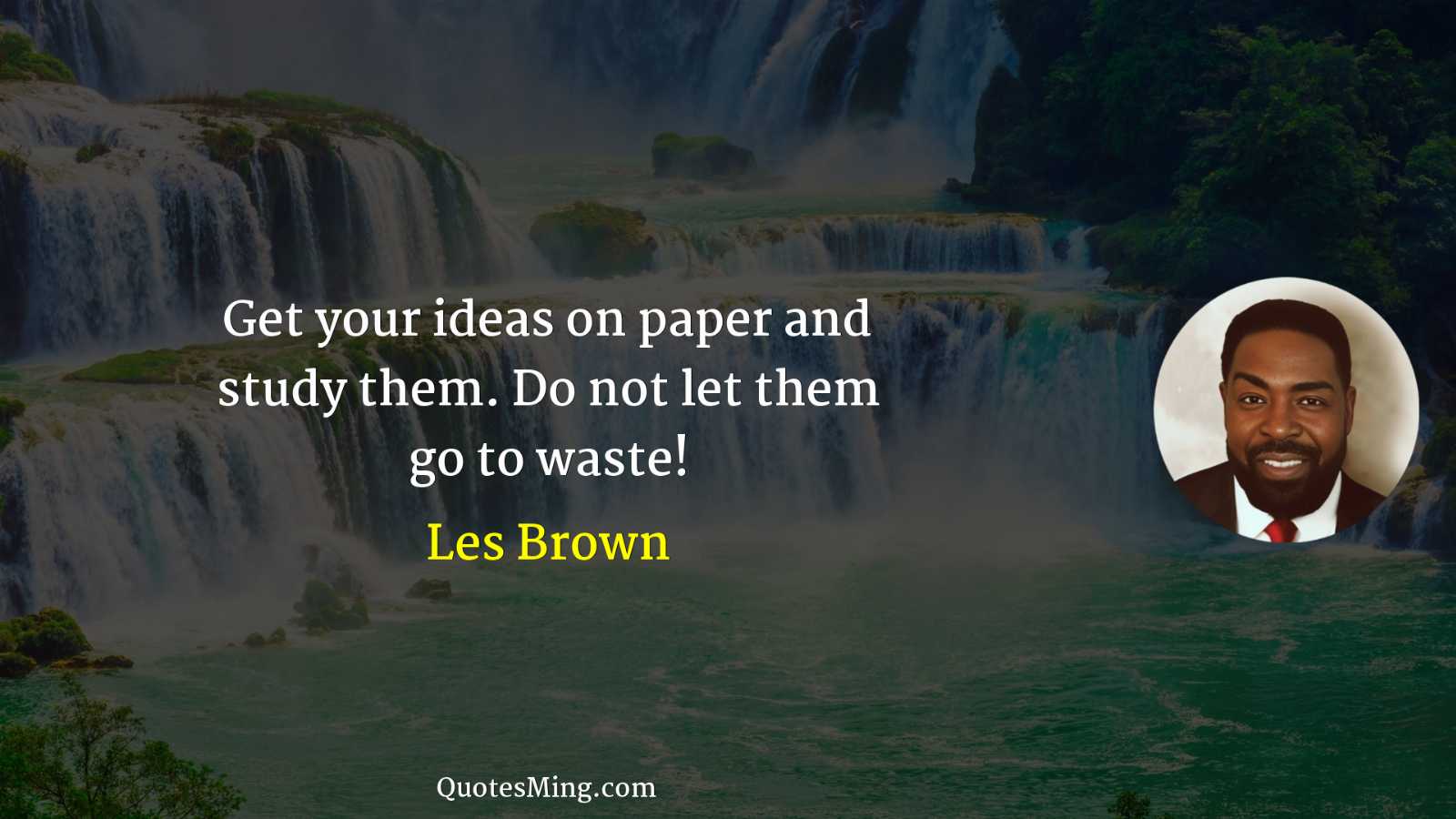 Get your ideas on paper and study them Do not