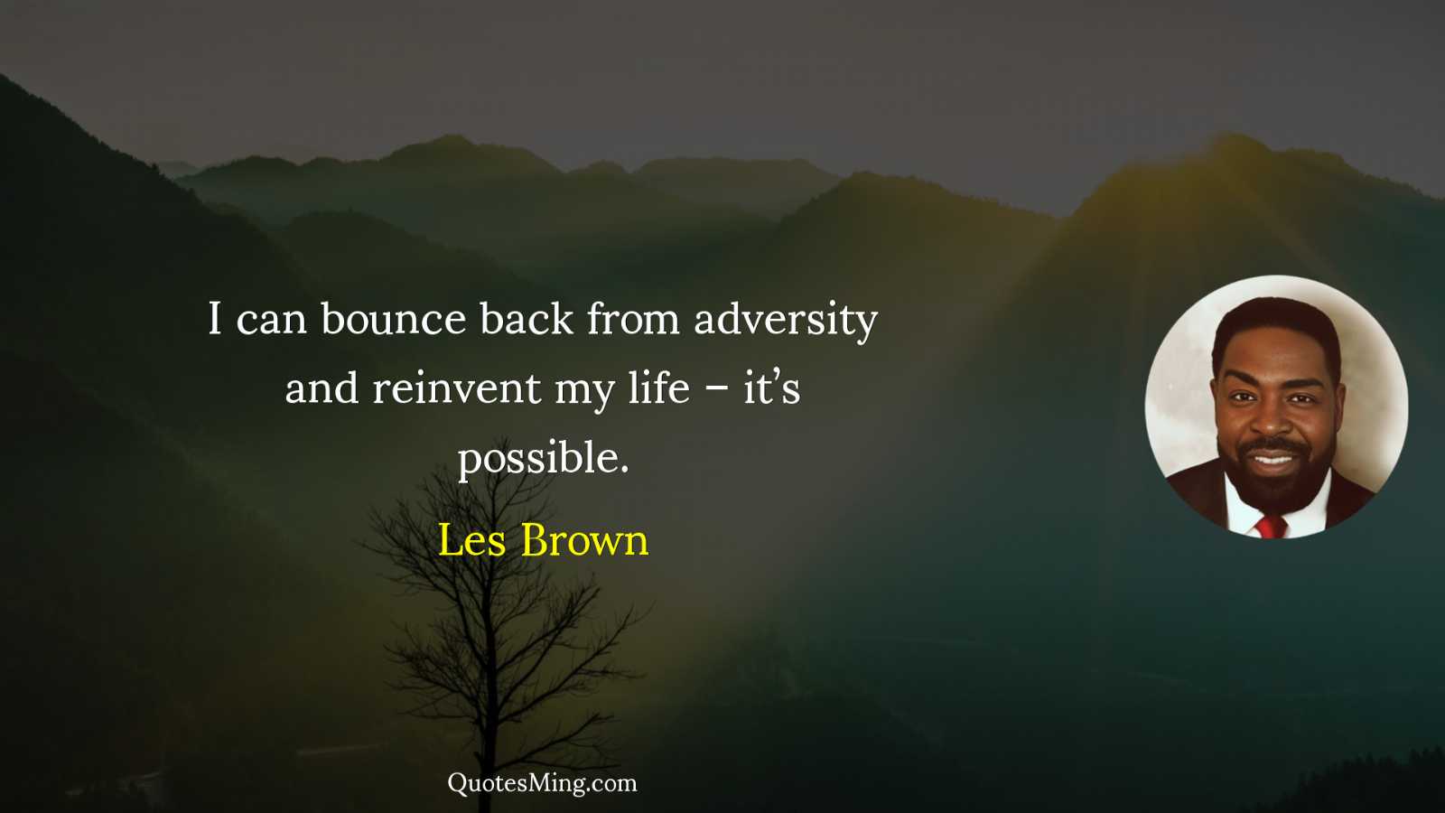 I can bounce back from adversity and reinvent my life