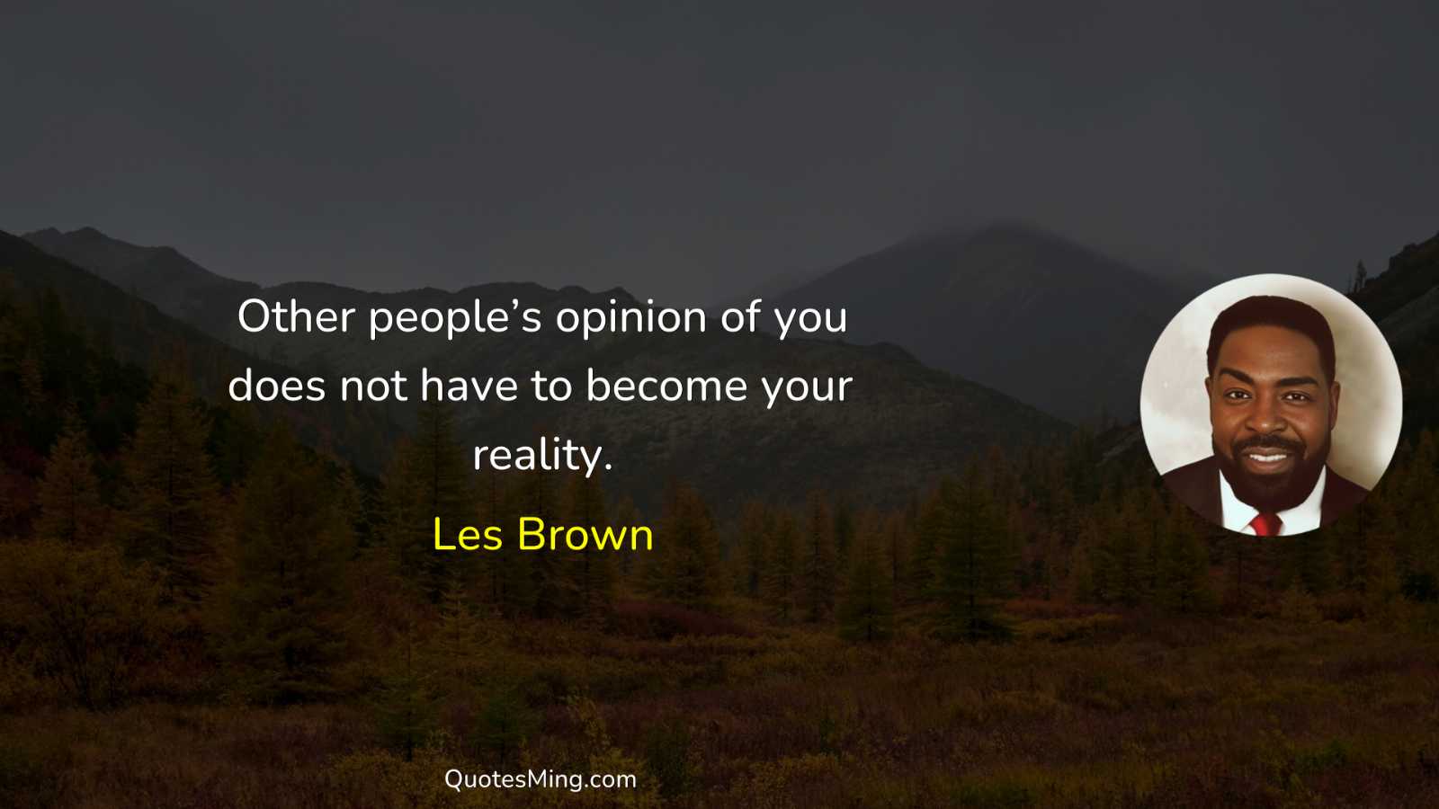 Other people’s opinion of you does not have to become