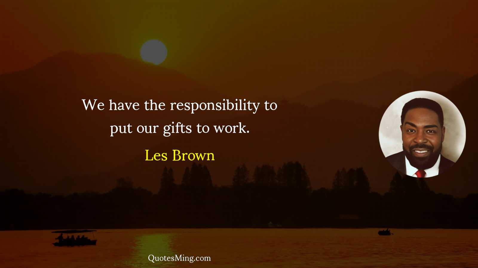 We have the responsibility to put our gifts to work