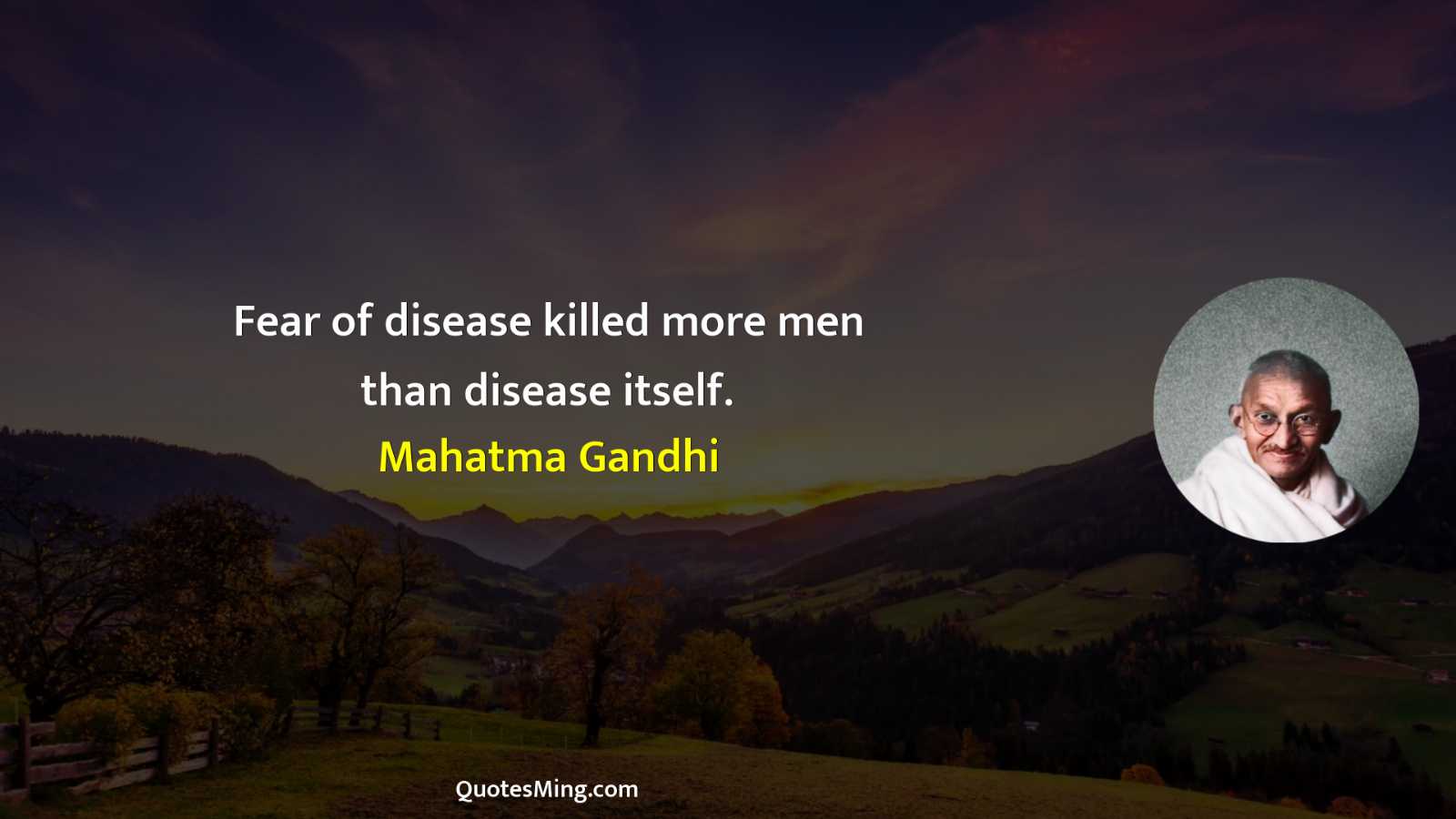 Fear of disease killed more men than disease itself