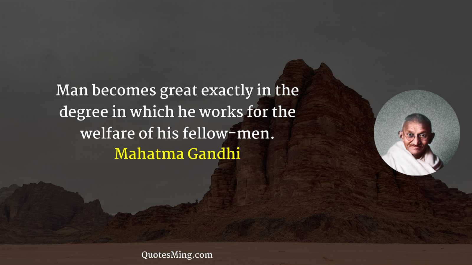 Man becomes great exactly in the degree in which he